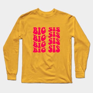 Big Sis Retro Wave Font Design Long Sleeve T-Shirt